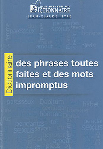 Stock image for Dictionnaire des phrases toutes faites et des mots impromptus for sale by Ammareal