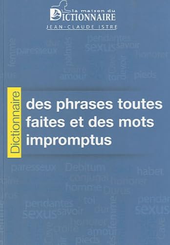 Stock image for Dictionnaire des phrases toutes faites et des mots impromptus for sale by Ammareal