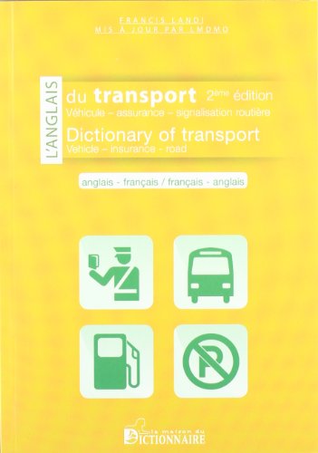9782856082607: L'anglais du transport anglais-franais et franais-anglais: Vhicule, assurance, douane, singalisation routire