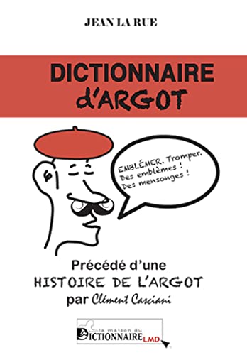 Stock image for Dictionnaire d'argot et des principales locutions populaires - prcd d'une histoire de l'argot for sale by EPICERIE CULTURELLE