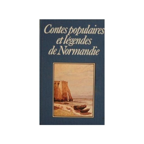 Imagen de archivo de Contes populaires et lgendes de Normandie (Collection Club gant) a la venta por Ammareal