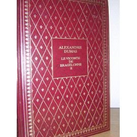 Stock image for Le Vicomte De Bragelonne (Ou Dix Ans Plus Tt) Tome II for sale by Librairie Michel Giraud
