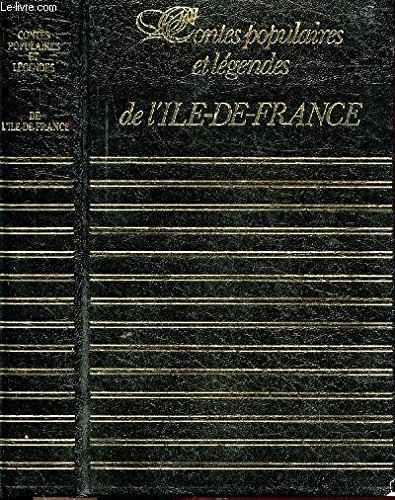 Imagen de archivo de Contes populaires et legendes de l'Ile-de-France a la venta por Ammareal