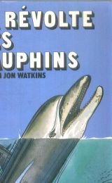 Beispielbild fr La Rvolte des dauphins zum Verkauf von Librairie Th  la page