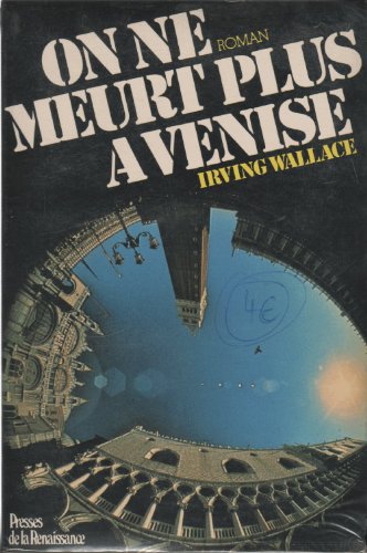 On ne meurt plus Ã: Venise (9782856161623) by Irving Wallace