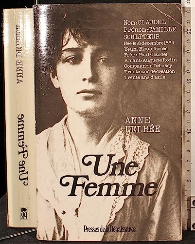 Beispielbild fr Une Femme [camille Claudel]. zum Verkauf von RECYCLIVRE