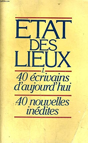 Imagen de archivo de Etat des lieux, Tome 1 : 40 crivains d'aujourd'hui, 40 nouvelles indites a la venta por LibrairieLaLettre2