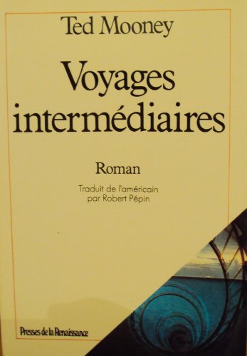 Stock image for Voyages intermediaires [Paperback] Ted Mooney for sale by LIVREAUTRESORSAS