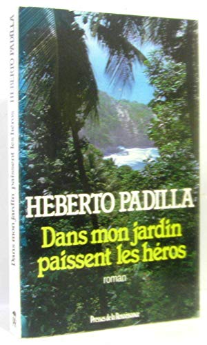 Stock image for Dans Mon Jardin Paissent Les Heros (Roman) for sale by Raritan River Books