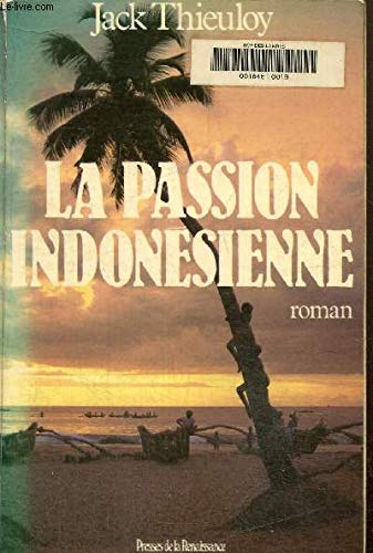Beispielbild fr La Passion Indonsienne zum Verkauf von RECYCLIVRE