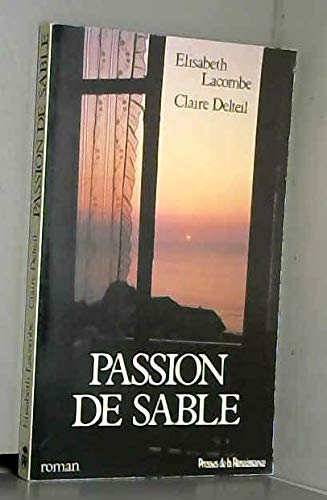 Stock image for Passion de sable (French Edition) [Unknown Binding] Delteil, Claire and Lacombe,  lisabeth for sale by LIVREAUTRESORSAS