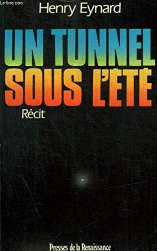 9782856164402: Un tunnel sous l'ete : recit