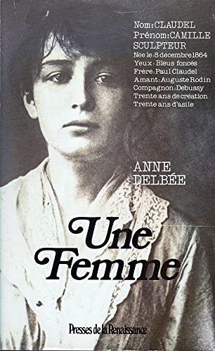 Beispielbild fr Une Femme [Camille Claudel] zum Verkauf von Better World Books