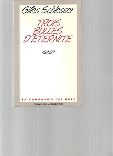 Beispielbild fr Trois Bulles D'ternit zum Verkauf von RECYCLIVRE