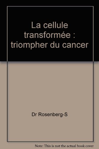 Imagen de archivo de La cellule transforme - Un espoir contre le cancer a la venta por LibrairieLaLettre2