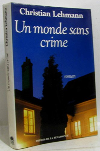 Beispielbild fr Un monde sans crime zum Verkauf von Ammareal