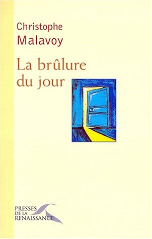 Stock image for La Brlure du jour for sale by secretdulivre