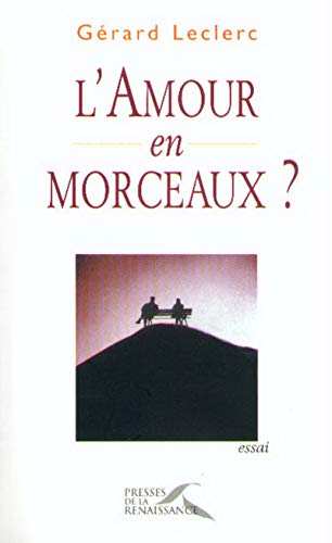 Imagen de archivo de L'amour en morceaux ? a la venta por Ammareal