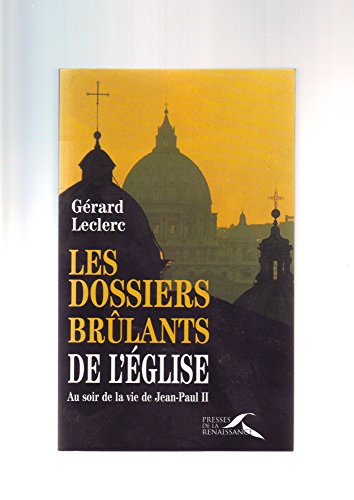 Stock image for Les Dossiers brlants de l'Eglise for sale by Ammareal