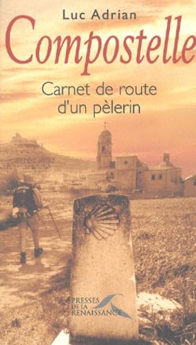 9782856168462: Compostelle: Carnet de route d'un plerin