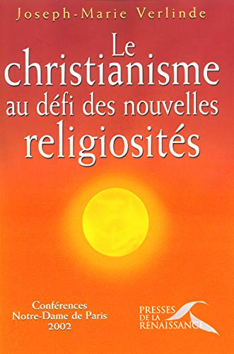 Beispielbild fr Le Christianisme au dfi des nouvelles religiosits : confrences de Carme  Notre-Dame de Paris, 2002 zum Verkauf von Ammareal