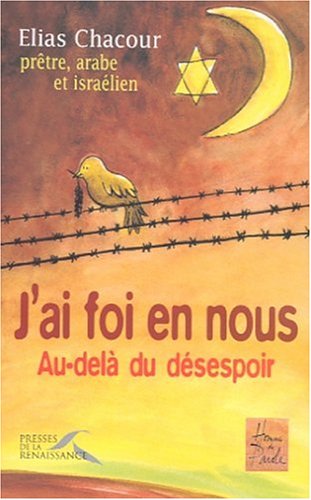 Stock image for J'ai foi en nous : Au-del du desespoir for sale by Ammareal
