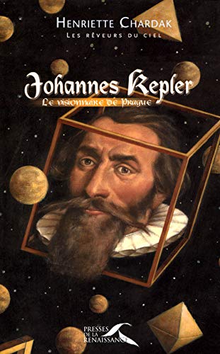 Beispielbild fr Les Rveurs Du Ciel. Vol. 2. Johannes Kepler : Le Visionnaire De Prague zum Verkauf von RECYCLIVRE