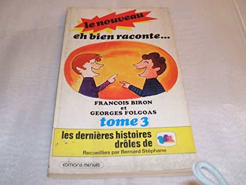 Stock image for Le nouveau eh bien raconte. - Tome 3 for sale by Books Unplugged