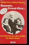 Raconte Grand'peÌ€re: Les histoires les plus droÌ‚les du sieÌ€cle passeÌ (French Edition) (9782856200681) by Lis, Michel