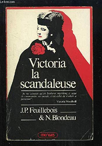 Imagen de archivo de victoria la scandaleuse [Paperback] Blondeau Nicole Feuillebois Jean Paul a la venta por LIVREAUTRESORSAS