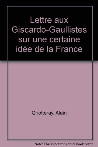 Beispielbild fr Lettre aux giscardo-gaullistes zum Verkauf von Ammareal