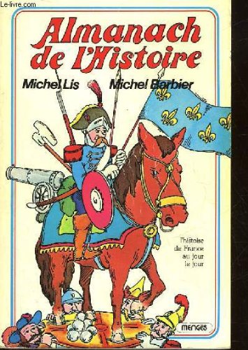 9782856201299: Almanach de l'histoire : L'histoire de France au jour le jour