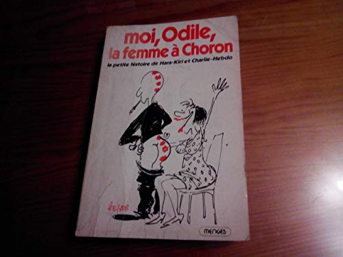 Imagen de archivo de Moi, Odile, la femme a` Choron: L*histoire d*Odile (French Edition) a la venta por Mispah books