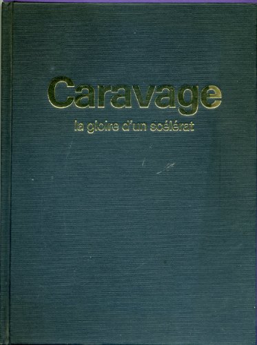 Imagen de archivo de Le caravage / la gloire d'un scelerat a la venta por Ammareal