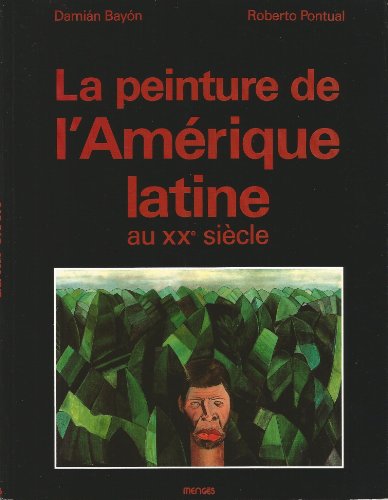 Beispielbild fr La peinture de l'Amrique latine au XXe sicle zum Verkauf von Ammareal