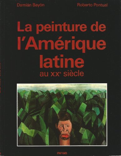 9782856203026: La peinture de lAmrique latine au XXe sicle: Identit et modernit