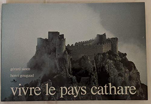 Imagen de archivo de Vivre le Pays cathare (French Edition) a la venta por books4u31