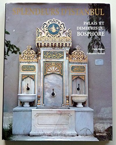 Beispielbild fr Splendeurs d'Istanbul - Palais et Demeures du Bosphore. zum Verkauf von Books+