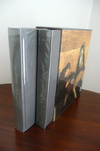 La Peinture française Coffret en 2 volumes : Tome 1, Des origines au XVIIIe siècle ; Tome 2, Du n...