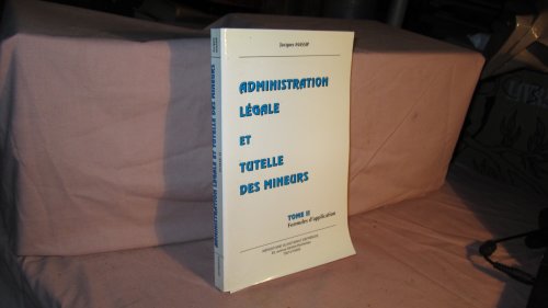 Stock image for Administration lgale et tutelle des mineurs Tome 2 : Formules d'application for sale by Revaluation Books