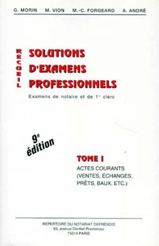 9782856230268: RECUEIL DE SOLUTIONS D'EXAMENS PROFESSIONNELS. Tome 1, actes courants (ventes, changes, prts, baux, ...), 9me dition
