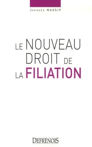 Stock image for le nouveau droit de la filiation for sale by Ammareal