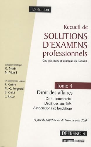 Stock image for Recueil de solutions d'examens professionnels t.4 - droit des affaires, droit des socits, associations et fondations (12e dition) for sale by LiLi - La Libert des Livres