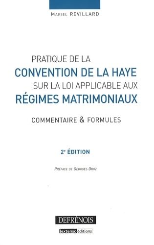 Beispielbild fr PRATIQUE DE LA CONVENTION DE LA HAYE SUR LA LOI APPLICABLE AUX RGIMES MATRIMONI: COMMENTAIRE ET FORMULES zum Verkauf von Ammareal