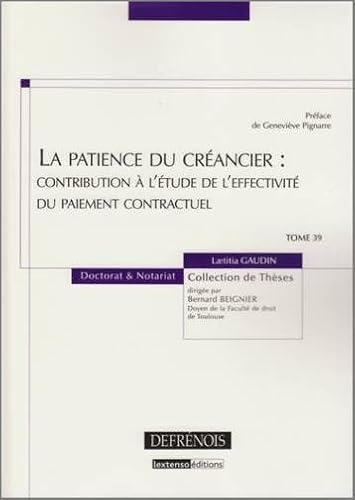 Beispielbild fr LA PATIENCE DU CRANCIER : CONTRIBUTION  L'TUDE DE L'EFFECTIVIT DU PAIEMENT C [Broch] GAUDIN L. zum Verkauf von BIBLIO-NET