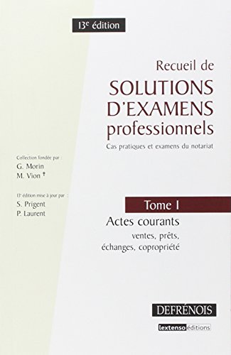 Beispielbild fr Recueil De Solutions D'examens Professionnels : Cas Pratiques Et Examens Du Notariat. Vol. 1. Actes zum Verkauf von RECYCLIVRE