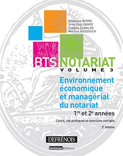 Beispielbild fr BTS Notariat : Volume 3, Environnement conomique et managrial du notariat zum Verkauf von medimops