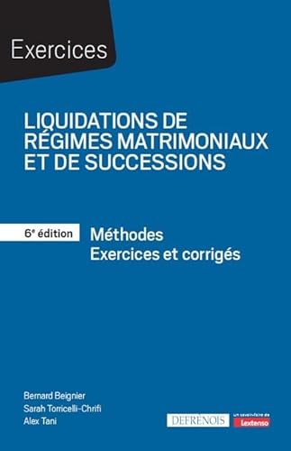 9782856237588: Liquidations de rgimes matrimoniaux et de successions: Mthodes - Exercices corrigs
