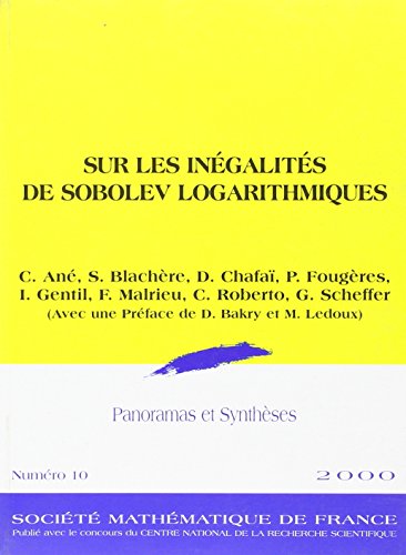 9782856291054: Sur Les Inegalites De Sobolev Logarithmques (Panoramas Et Syntheses, 10)