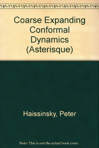Stock image for Coarse Expanding Conformal Dynamics [Broch] Haissinsky, Peter et Pilgrim, Kevin M. for sale by BIBLIO-NET